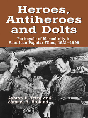 cover image of Heroes, Antiheroes and Dolts